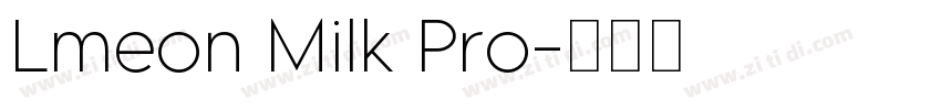 Lmeon Milk Pro字体转换 Lmeon Milk Pro字体转换